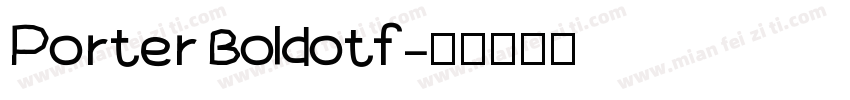 Porter Boldotf字体转换